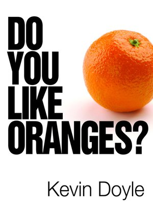 cover image of Do You Like Oranges?